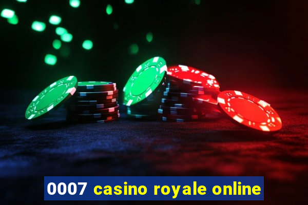 0007 casino royale online