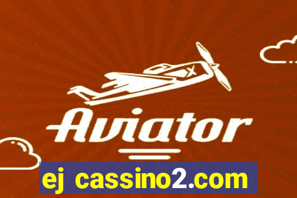 ej cassino2.com