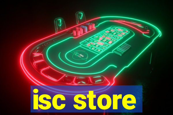 isc store