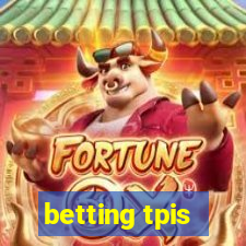 betting tpis