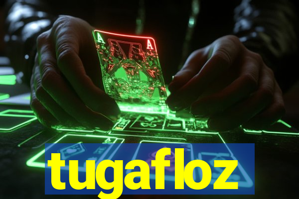 tugafloz