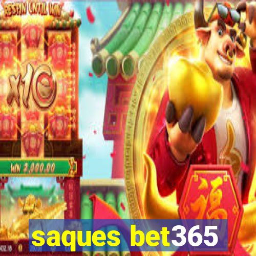 saques bet365