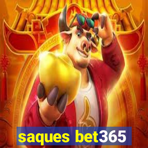 saques bet365