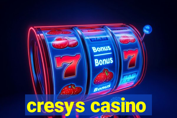 cresys casino