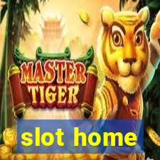 slot home