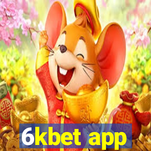 6kbet app