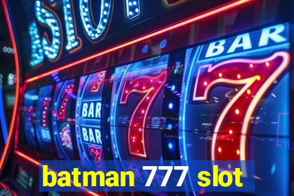 batman 777 slot