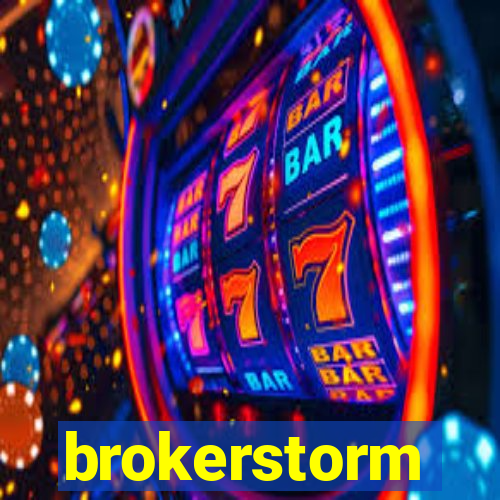 brokerstorm