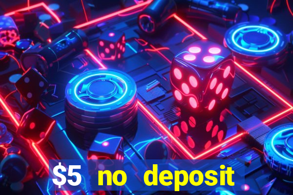 $5 no deposit mobile casino