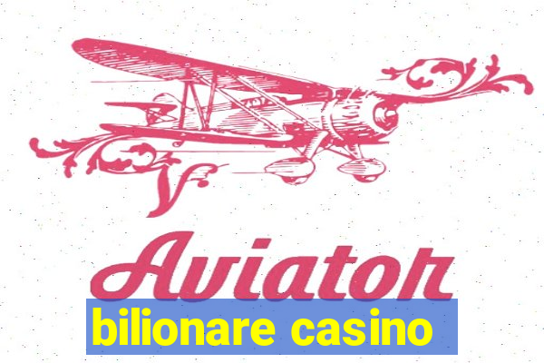 bilionare casino