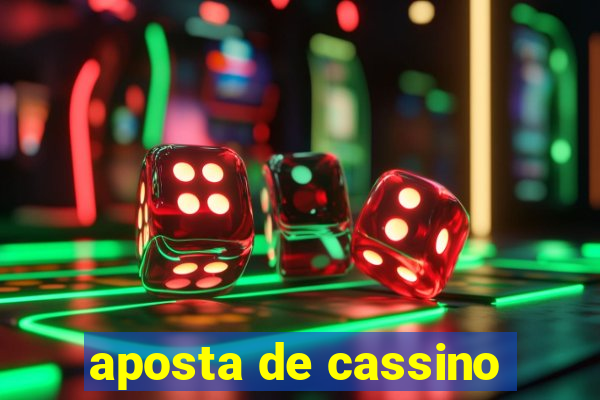 aposta de cassino