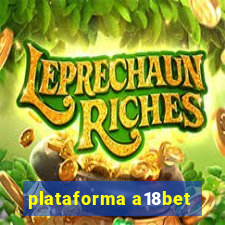 plataforma a18bet