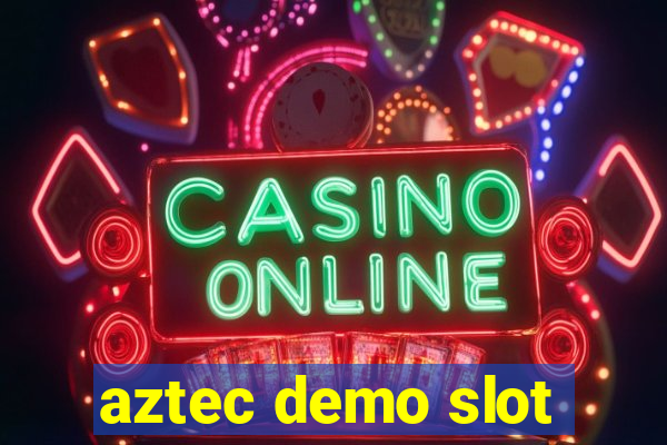 aztec demo slot