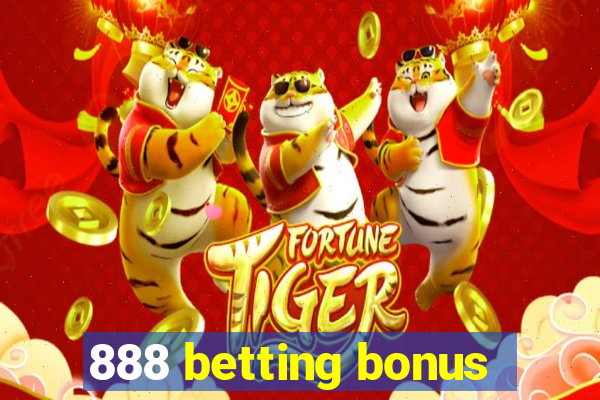 888 betting bonus