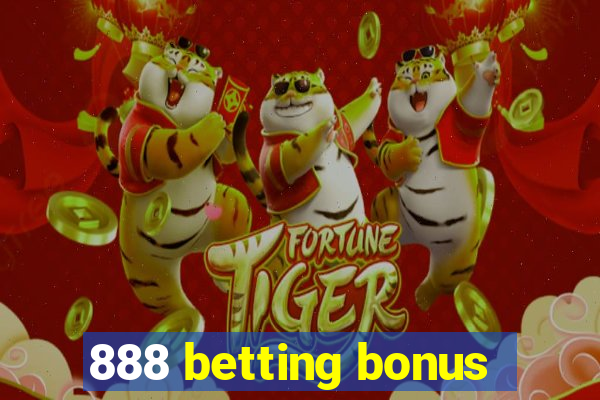 888 betting bonus