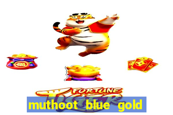 muthoot blue gold loan app