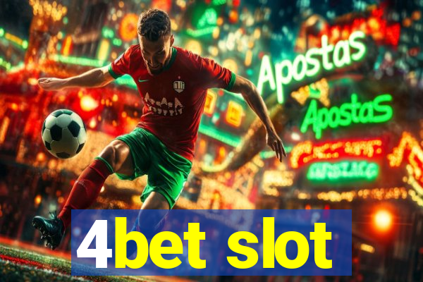 4bet slot