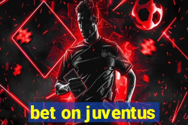 bet on juventus