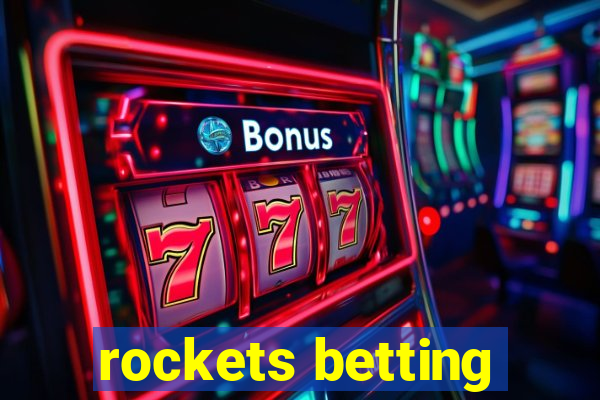 rockets betting