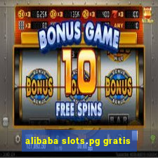 alibaba slots.pg gratis