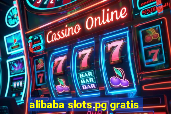 alibaba slots.pg gratis