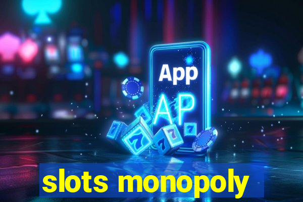 slots monopoly