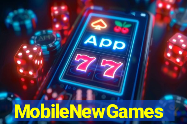 MobileNewGames