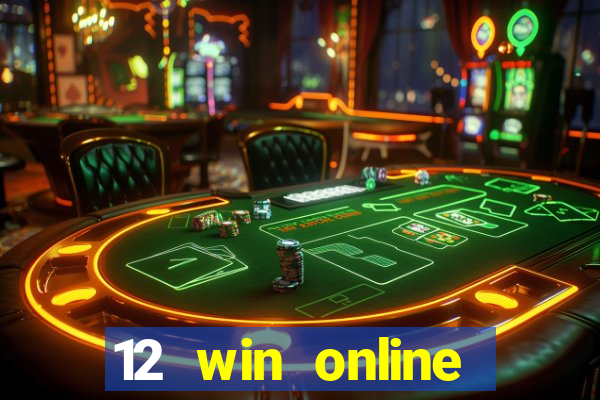 12 win online casino malaysia