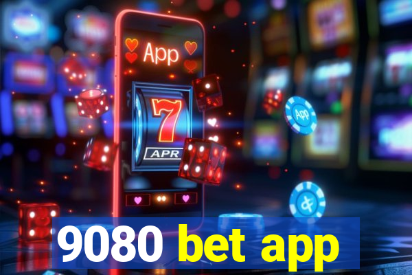 9080 bet app