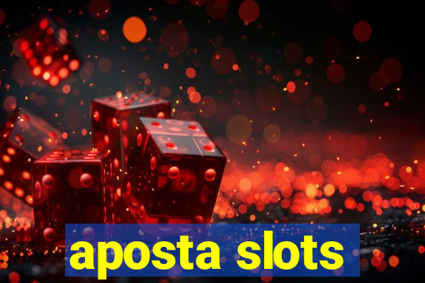 aposta slots