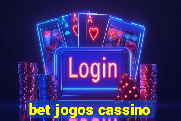 bet jogos cassino