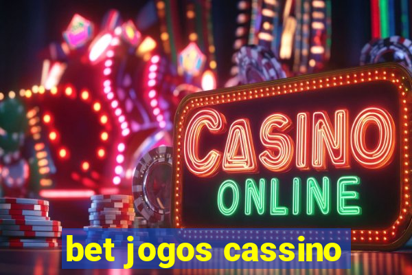 bet jogos cassino