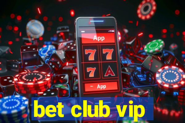 bet club vip