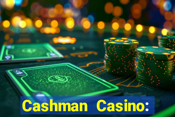 Cashman Casino: Pokies & Slots