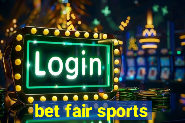 bet fair sports