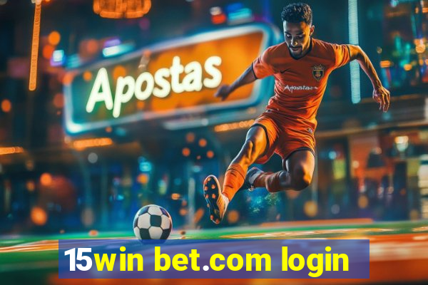 15win bet.com login