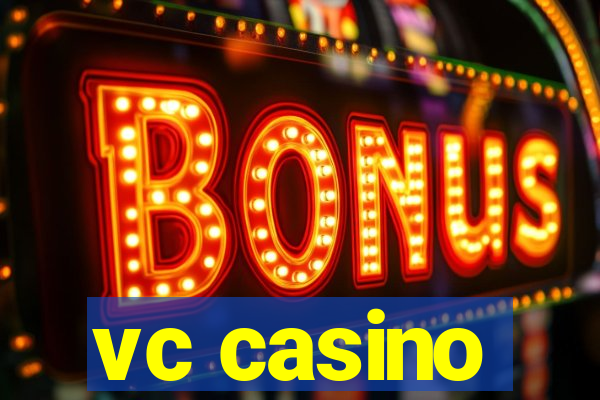 vc casino