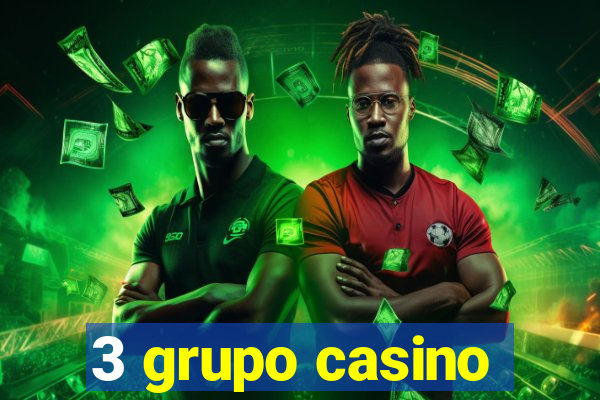 3 grupo casino