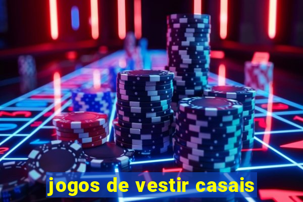 jogos de vestir casais