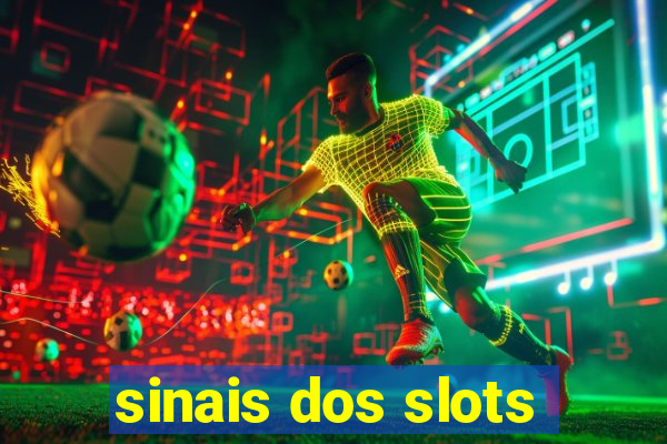 sinais dos slots