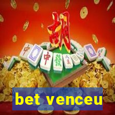 bet venceu