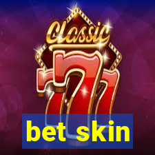 bet skin