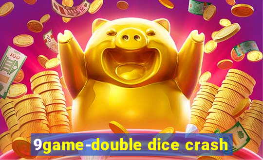 9game-double dice crash