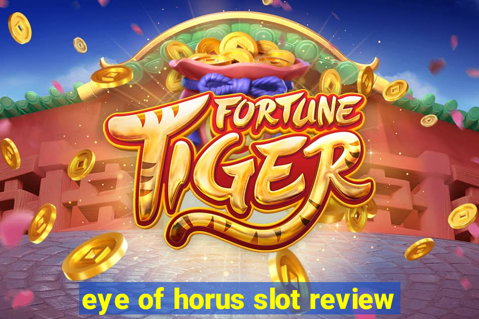 eye of horus slot review