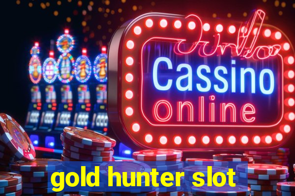 gold hunter slot