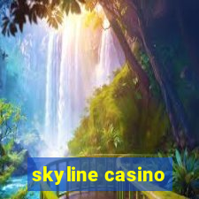 skyline casino