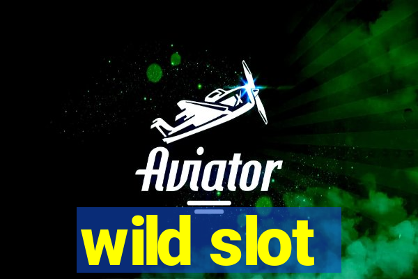 wild slot