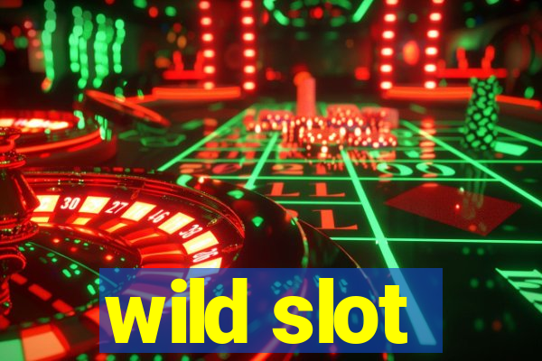 wild slot