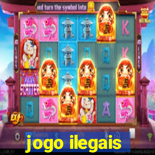 jogo ilegais