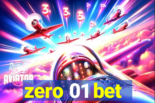 zero 01 bet